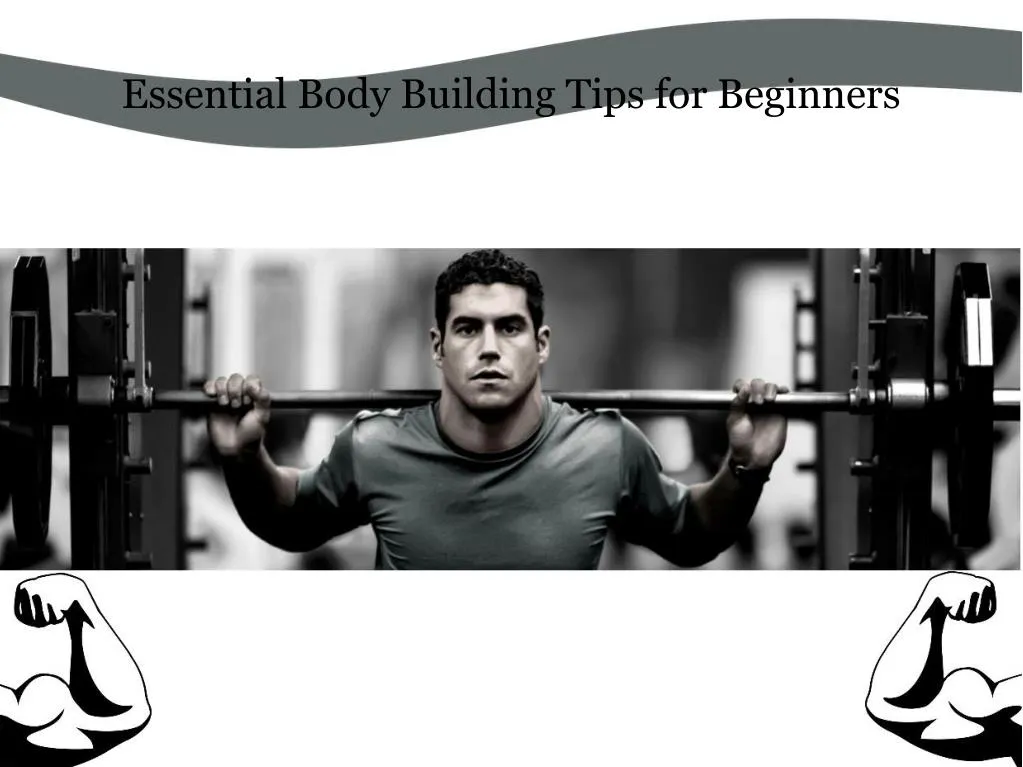 essential body building tips for beginners