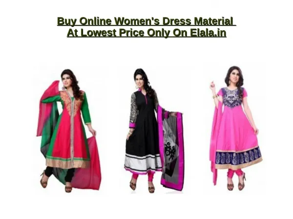Buy Online Women's Dress Material At Lowest Price Only On Elala.in