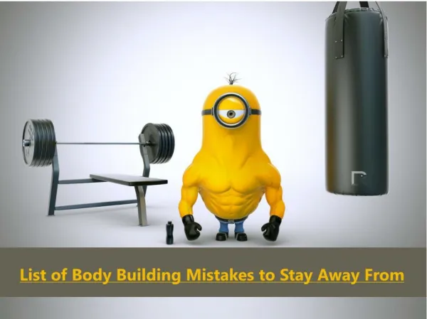 List of Body Building Mistakes to Stay Away From