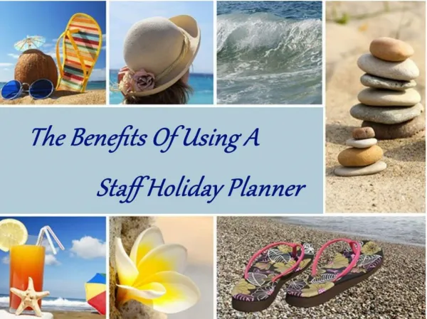 The Benefits Of Using A Staff Holiday Planner