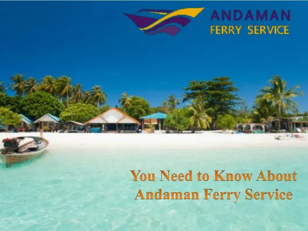 You Need to Know About Andaman Ferry Service