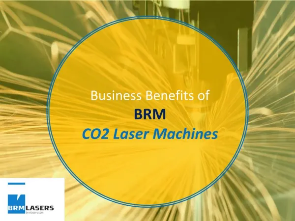 Business Benefits of BRM CO2 Laser Machines