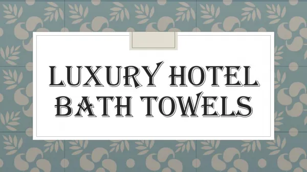 Luxury hotel bath towels