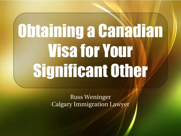 Obtaining a Canadian Visa for Your Significant Other