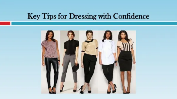 3 Key Tips for Dressing with Confidence