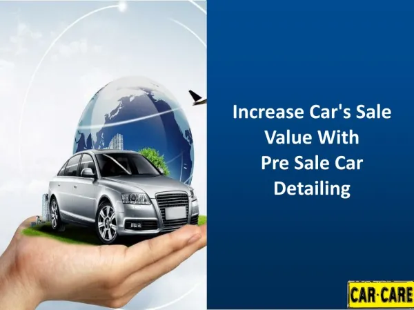 Increase Car's Sale Value With Pre Sale Car Detailing