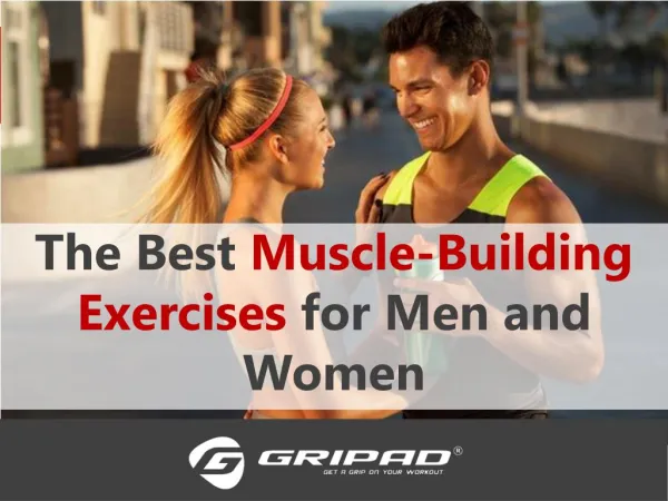 The Best Muscle Building exercises for Men and Women