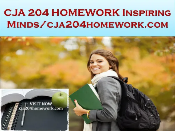 CJA 204 HOMEWORK Inspiring Minds/cja204homework.com