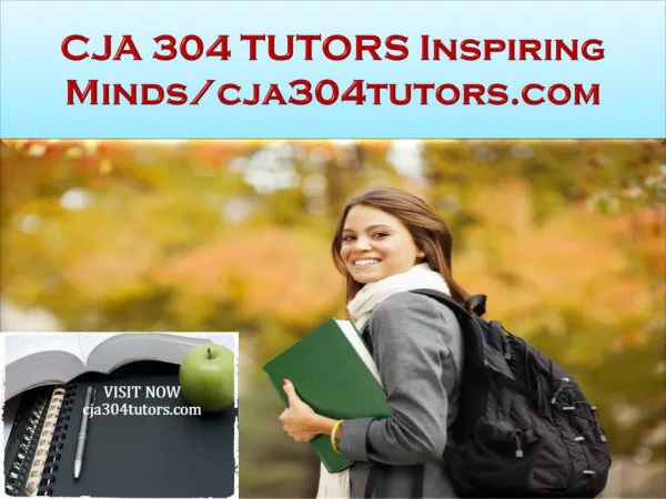 CJA 304 TUTORS Inspiring Minds/cja304tutors.com