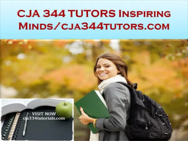 CJA 344 TUTORS Inspiring Minds/cja344tutors.com