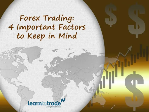 Forex Trading 4 Important Factors to Be Kept In Mind