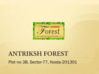 Antriksh Forest Sector 77 Noida - 2/3/4 BHK Flats