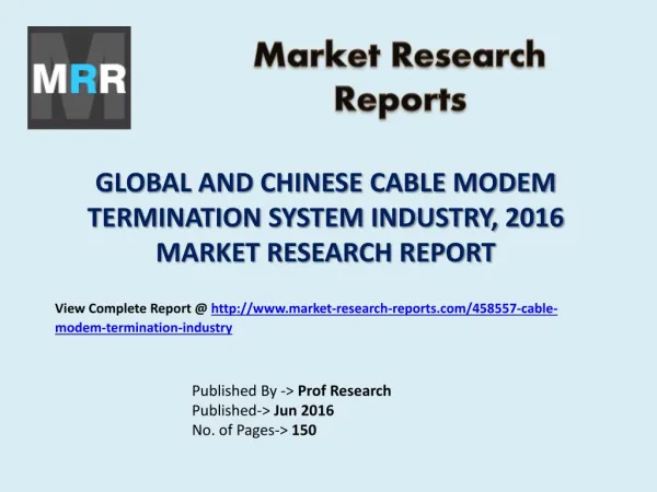Global Cable Modem Termination System Market with Chinese Industry Revenue and Growth Rate Analysis and Forecasts to 202
