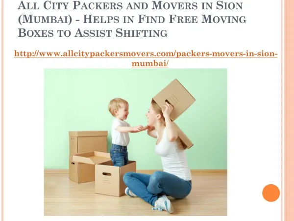 All City Packers and Movers in Sion (Mumbai) - Helps in Find Free Moving Boxes to Assist Shifting