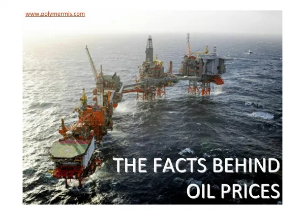 The Facts Behind Oil Prices - PolymerMIS