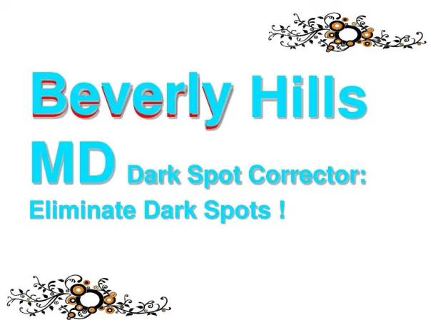 Beverly Hills MD Dark Spot Corrector: brightens Your Skin