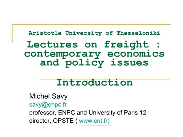 Aristotle University of Thessaloniki Lectures on freight : contemporary economics and policy issues Introduction