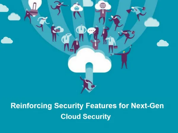 Reinforcing Security Features for Next-Gen Cloud Services