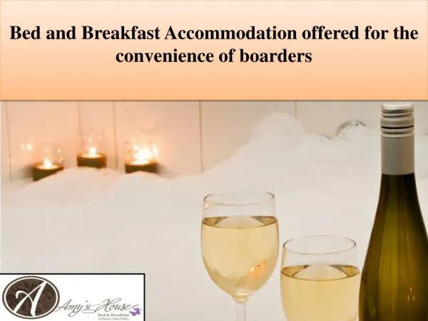 Bed and Breakfast Accommodation offered for the convenience of boarders