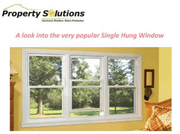 A look into the very popular Single Hung Window