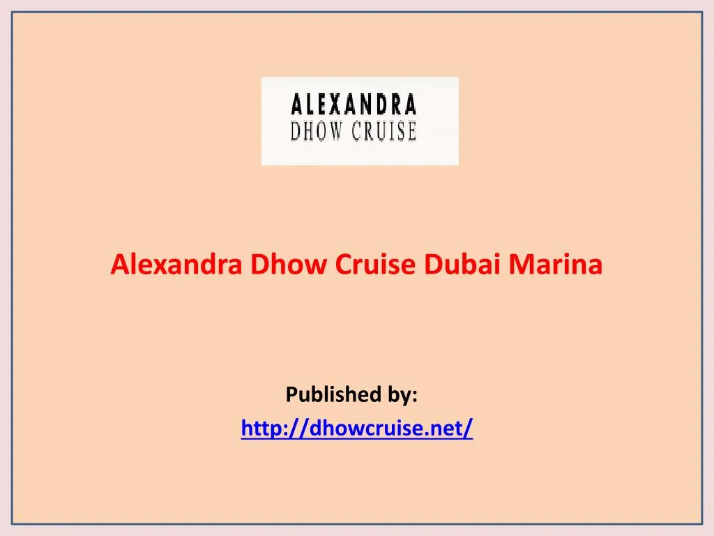 alexandra dhow cruise dubai marina published by http dhowcruise net