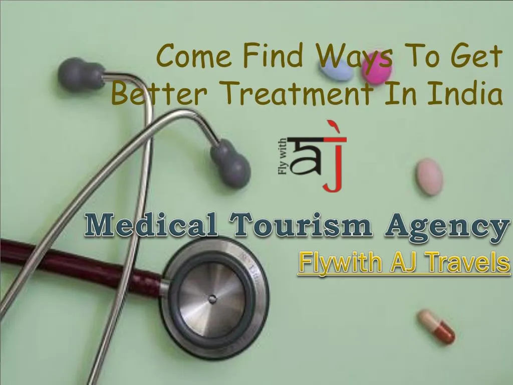 come find ways to get better treatment in india