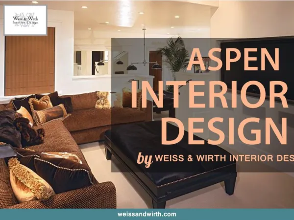 Aspen Interior Design by Weiss & Wirth