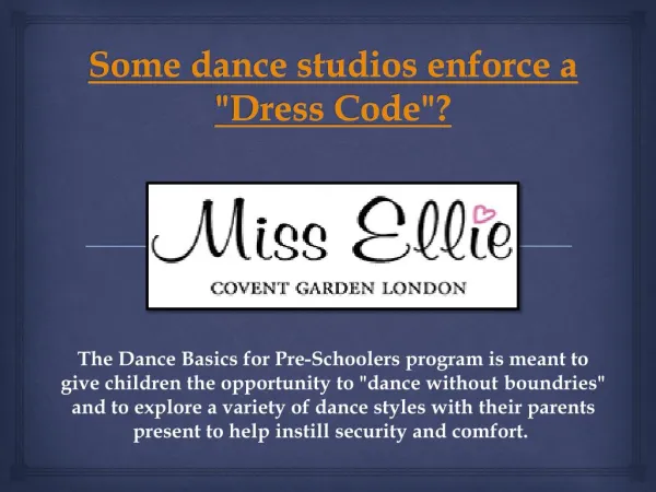 Some dance studios enforce a "Dress Code"?