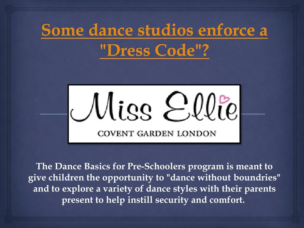 some dance studios enforce a dress code
