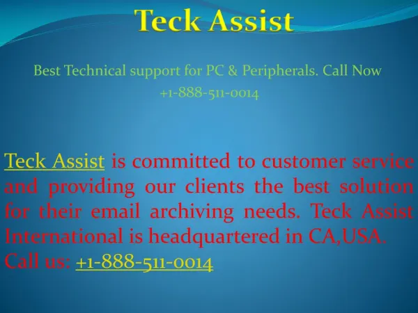 Best Technical support for PC & Peripherals. Call Now 1-888-511-0014