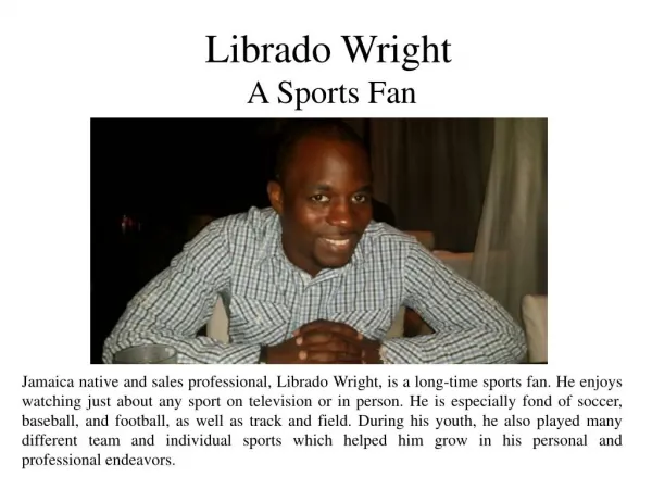 Librado Wright - A Sports Fan