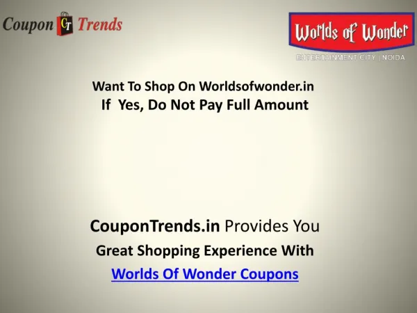 Worlds Of Wonder Coupons