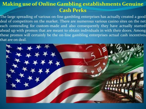 Making use of Online Gambling establishments Genuine Cash Perks