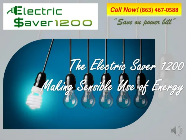 The Electric Saver 1200 Making Sensible Use of Energy