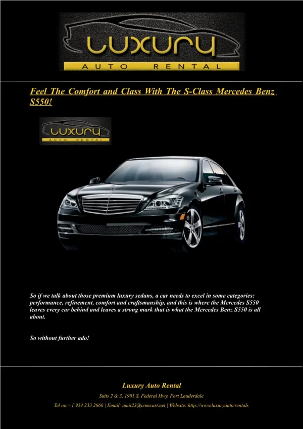 Feel The Comfort and Class With The S-Class Mercedes Benz S550!