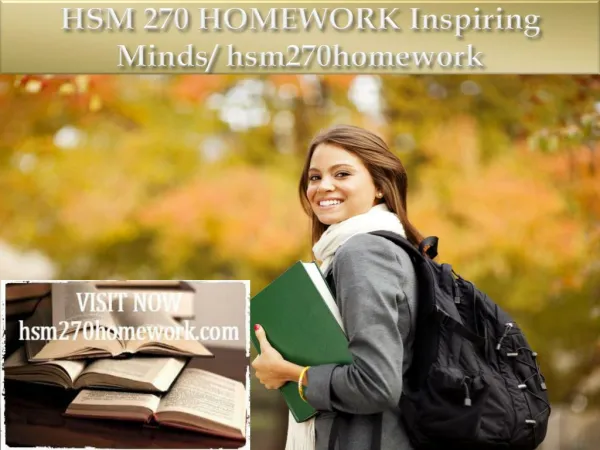 HSM 270 HOMEWORK Inspiring Minds/ hsm270homework