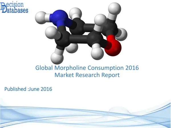 Worldwide Morpholine Consumption Industry Analysis and Revenue Forecast 2016