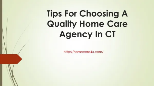 Tips For Choosing A Quality Home Care Agency In CT