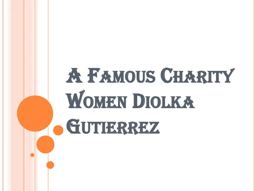 a famous charity women diolka gutierrez