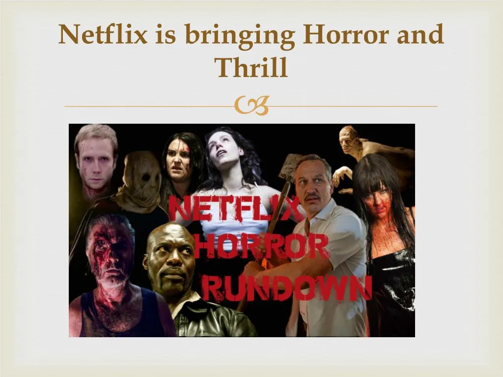 netflix is bringing horror and thrill