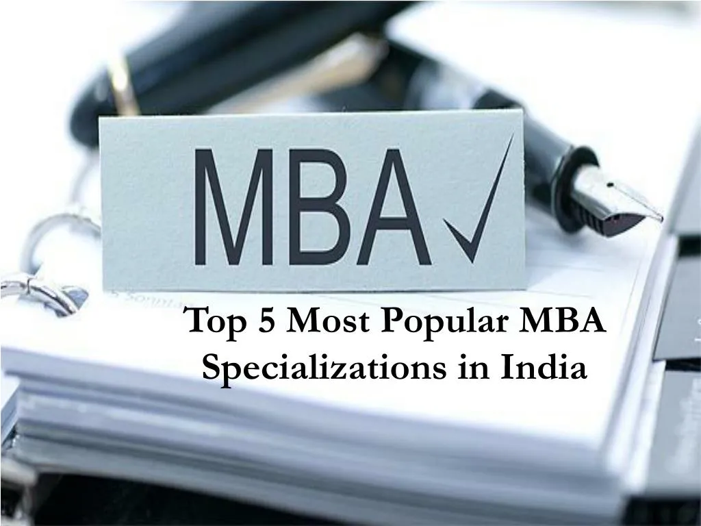 top 5 most popular mba specializations in india