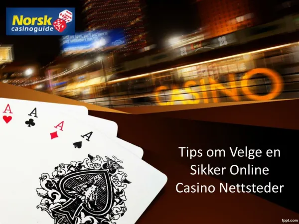 Tips om Velge en Sikker Online Casino Nettsteder