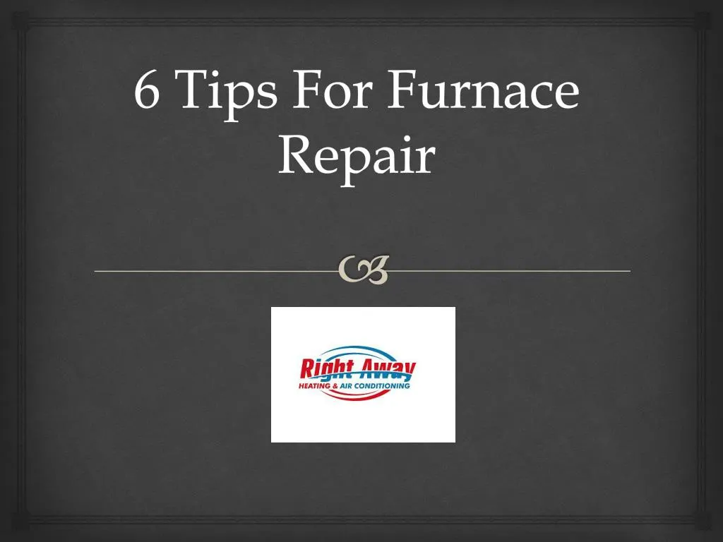 6 tips for furnace repair