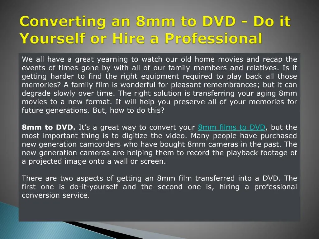converting an 8mm to dvd do it yourself or hire a professional