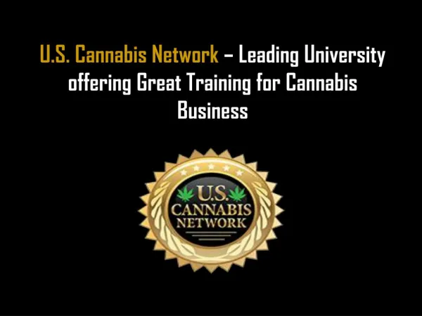 U.S. Cannabis Network – Leading University offering Great Training for Cannabis Business
