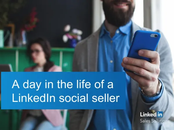 A day in the life of a LinkedIn social seller