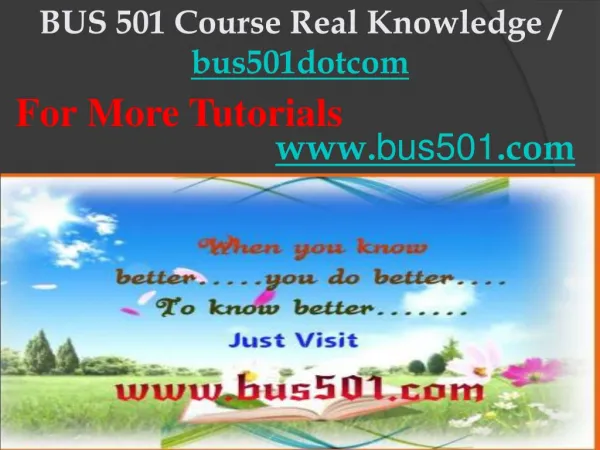 BUS 501 Course Real Knowledge / bus501dotcom