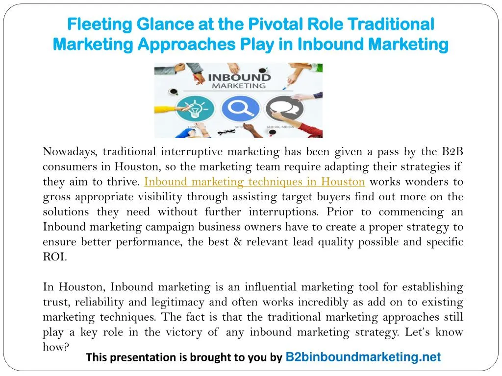 fleeting glance at the pivotal role traditional marketing approaches play in inbound marketing