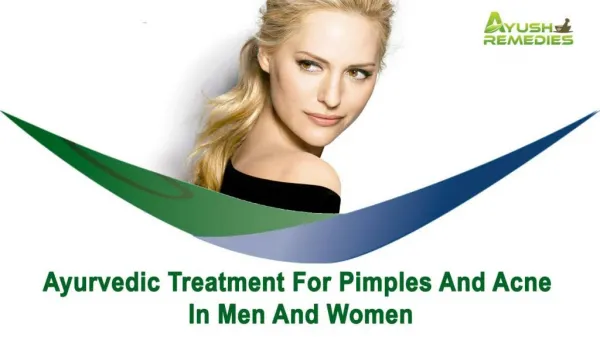 Ayurvedic Treatment For Pimples And Acne In Men And Women