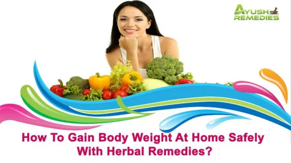 How To Gain Body Weight At Home Safely With Herbal Remedies?